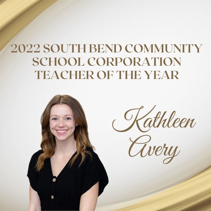 Poster announcing Kathleen Avery, IU South Bend Alumni, being names South Bend Community School Corporation Teacher of the Year. 
